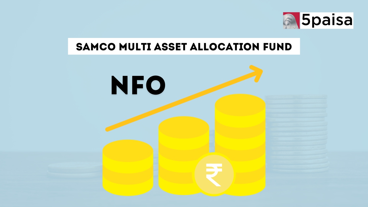 Samco Multi Asset Allocation Fund - Direct (G) Samco Multi Asset Allocation Fund - Direct (G)