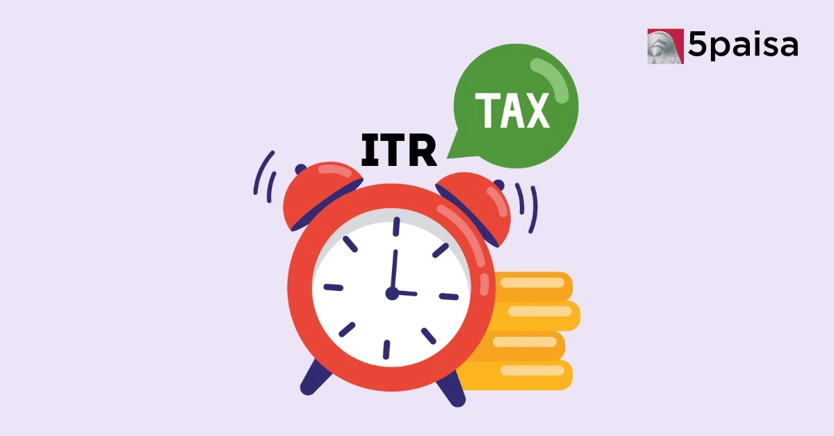ITR Filing Last Date FY 2024-25 (AY 2025-26) | 5paisa