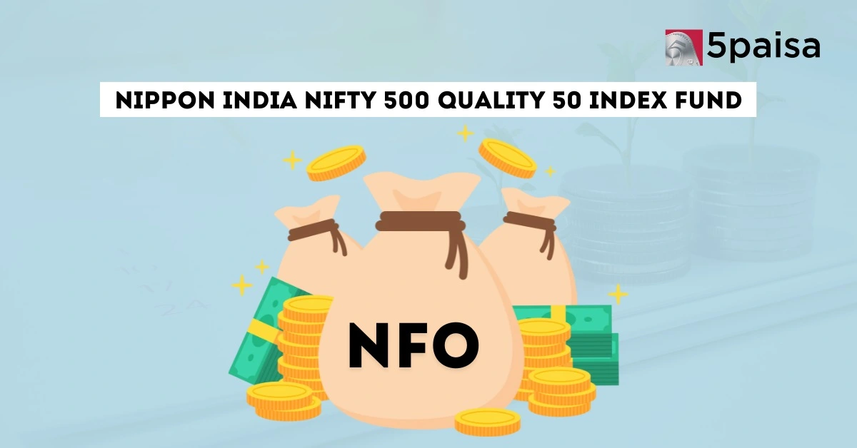 Nippon India Nifty 500 Quality 50 Index Fund Nippon India Nifty 500 Quality 50 Index Fund
