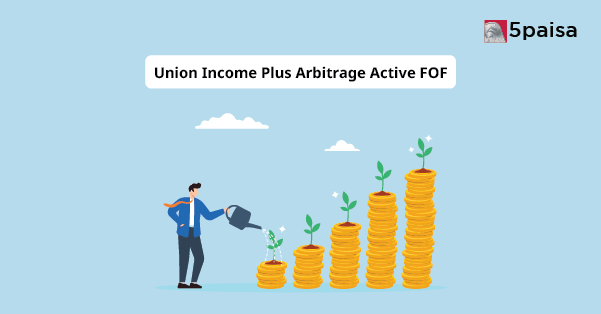 Union MF Launches New NFO Blending Arbitrage & Debt for Tax-Efficient Income – Should You Invest?