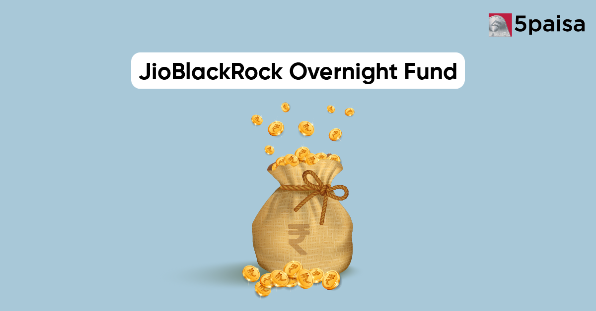 JioBlackRock Overnight Fund NFO JioBlackRock Overnight Fund NFO