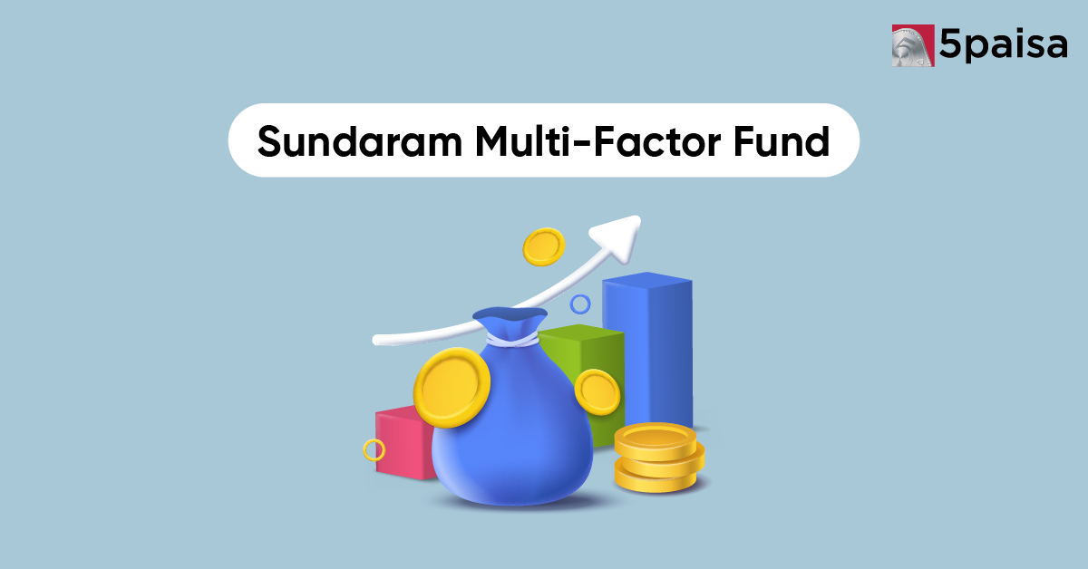 Sundaram Multi-Factor Fund NFO Sundaram Multi-Factor Fund NFO