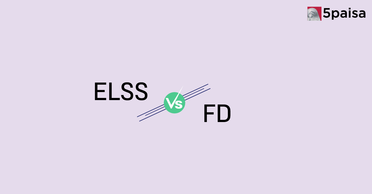 ELSS vs Tax Saving FD: Which is the Best Tax-Saving Option? ELSS vs Tax Saving FD: Which is the Best Tax-Saving Option?