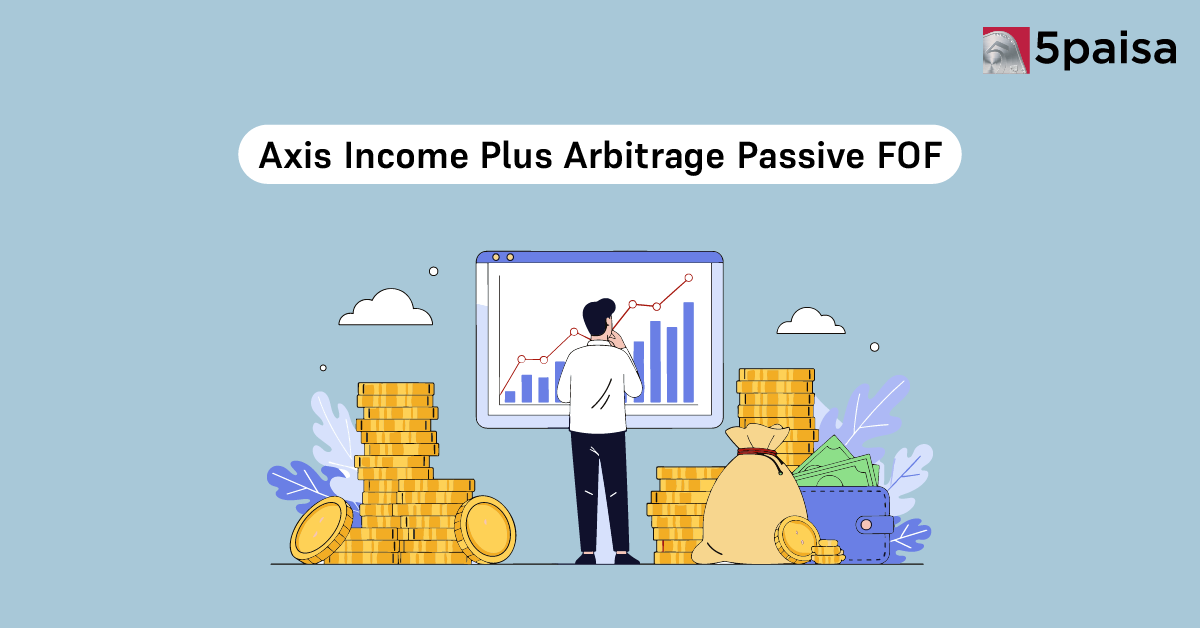 Axis Income Plus Arbitrage Passive FOF NFO Opens on October 28, 2025 for Subscription Axis Income Plus Arbitrage Passive FOF NFO Opens on October 28, 2025 for Subscription