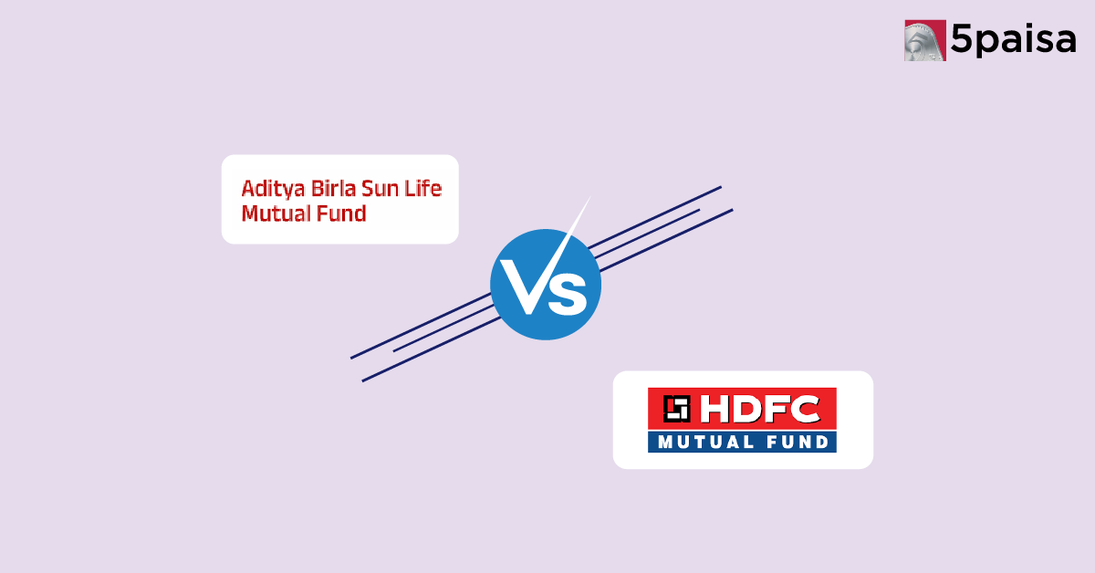Aditya Birla Sun Life vs HDFC Mutual Fund: Which Mutual Fund House is Better for You? Aditya Birla Sun Life vs HDFC Mutual Fund: Which Mutual Fund House is Better for You?