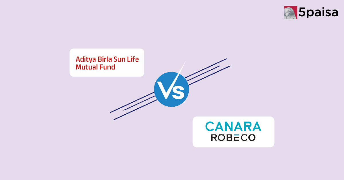 Aditya Birla Sun Life vs Canara Robeco Mutual Fund: Which Mutual Fund House is Better for You?