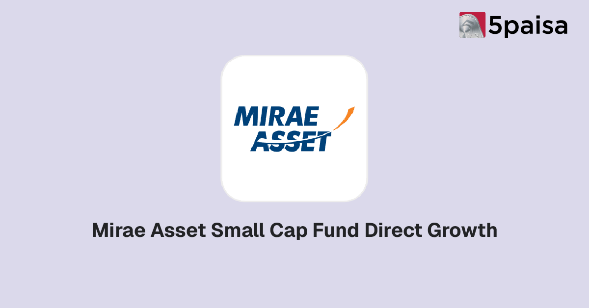 Mirae Asset Small Cap Fund Direct Growth NAV