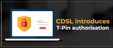 CDSL mandates T-PIN based Authorisation for Sell Transactions