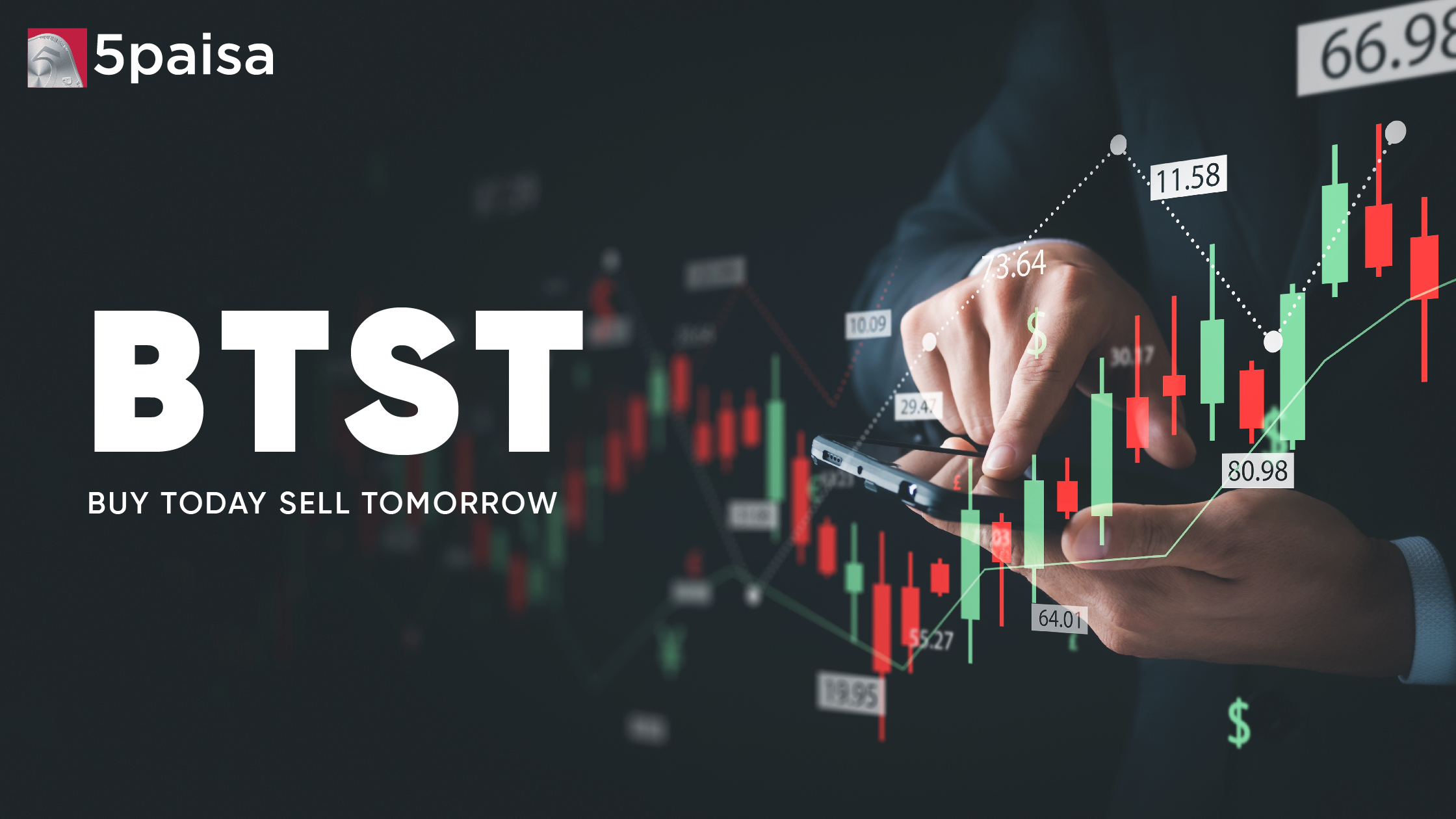 BTST - Buy Today Sell Tomorrow