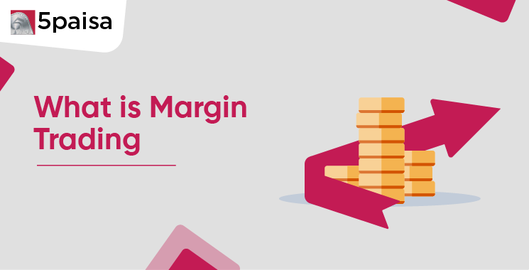 What is Margin Trading?