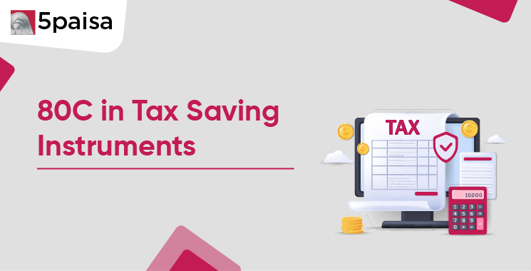 Save Tax Easily: Your Guide to Section 80C Deductions Save Tax Easily: Your Guide to Section 80C Deductions