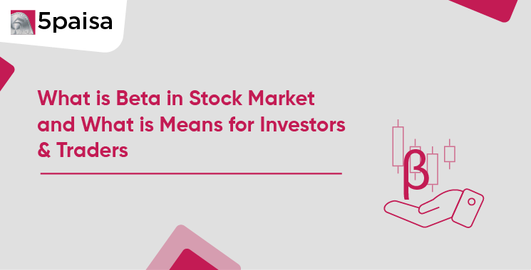 What Is Beta in the Stock Market and What It Means for Indian Investors & Traders