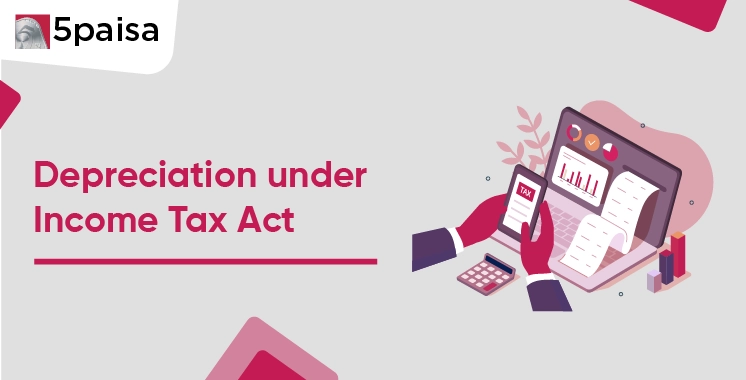 Depreciation Under Income Tax Act