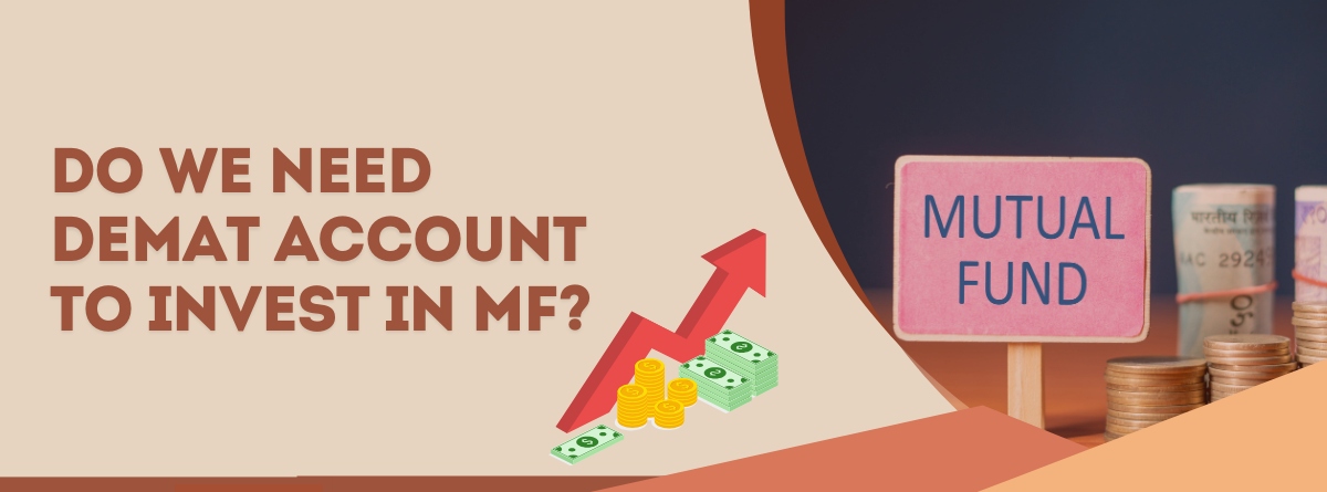 Do You Need a Demat Account to Invest in Mutual Funds? 