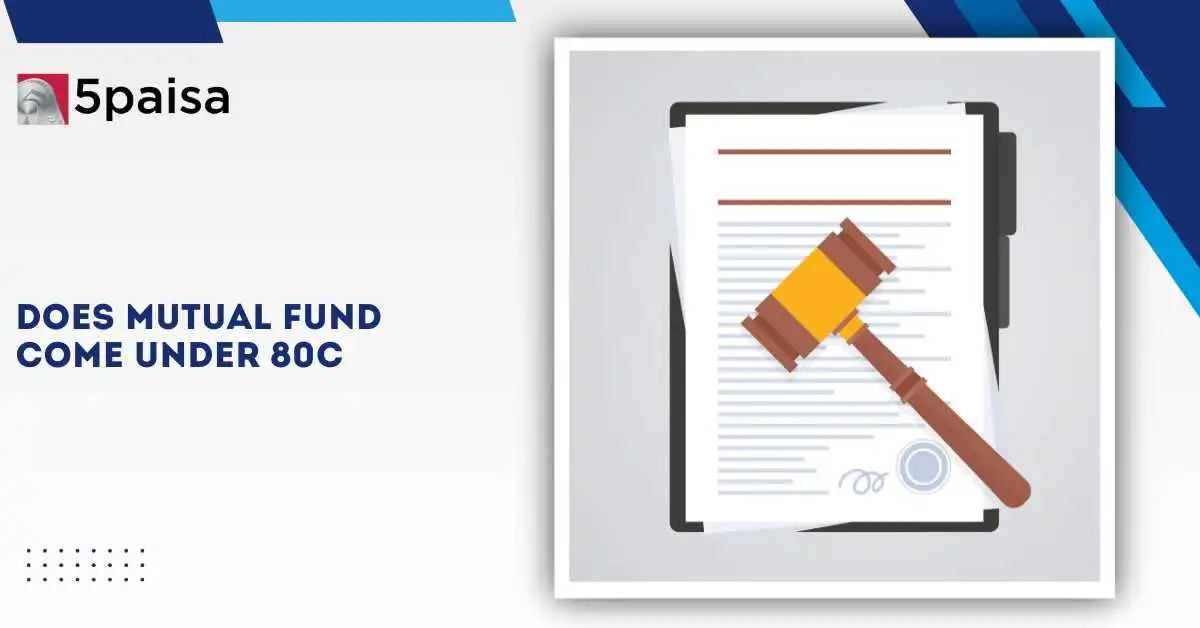 Does Mutual Fund Come Under 80C? Does Mutual Fund Come Under 80C?