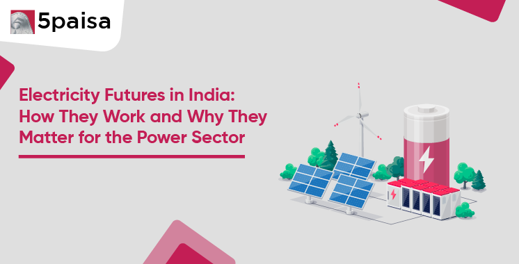 Electricity Futures in India Electricity Futures in India
