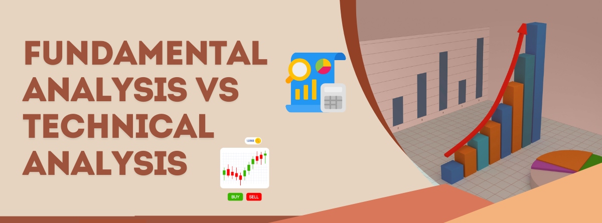 FUNDAMENTAL ANALYSIS VS TECHNICAL ANALYSIS