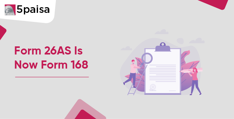 Form 26AS Is Now Form 168