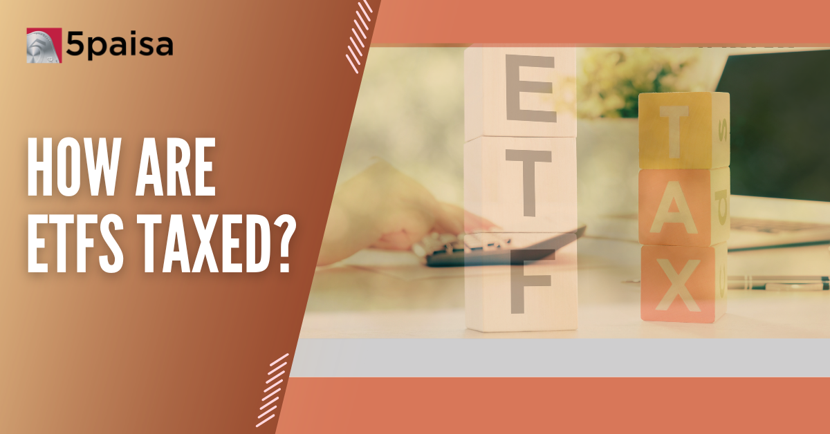 ETF Taxation in India ETF Taxation in India