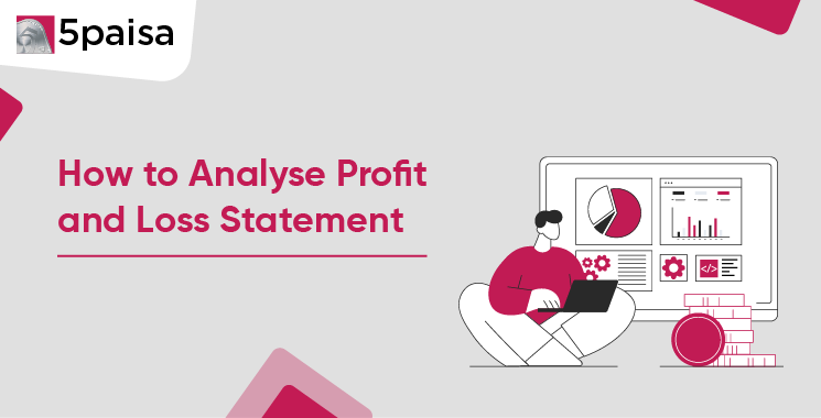 How to Analyse Profit and Loss Statement