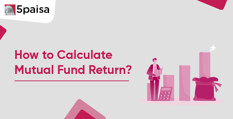 How to Calculate Mutual Fund Return