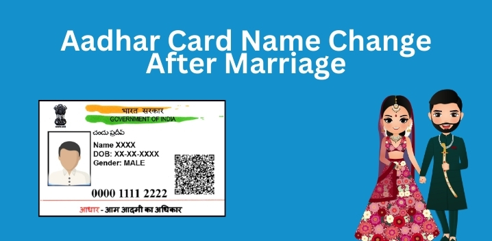 How to Update Your Name on Aadhaar Card After Marriage