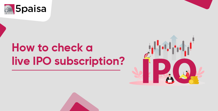How to Check Live IPO Subscription in India?