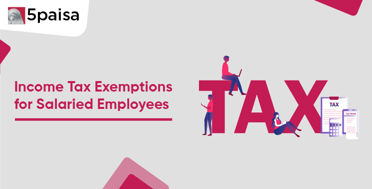 Income Tax Exemptions for Salaried Employees