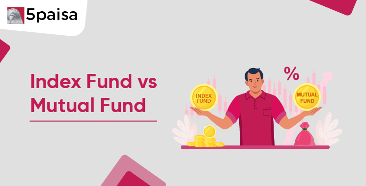 Difference Between Mutual Fund and Index Fund
