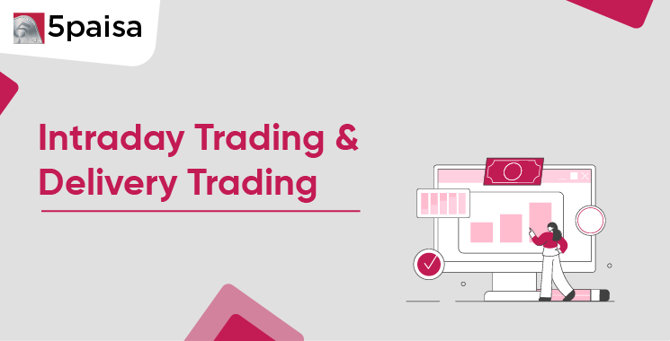 Intraday Trading & Delivery Trading