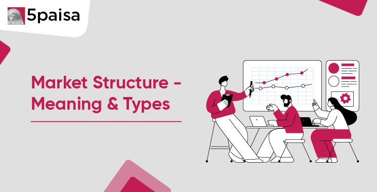 What Is Market Structure? Types & Real-World Examples Explained What Is Market Structure? Types & Real-World Examples Explained