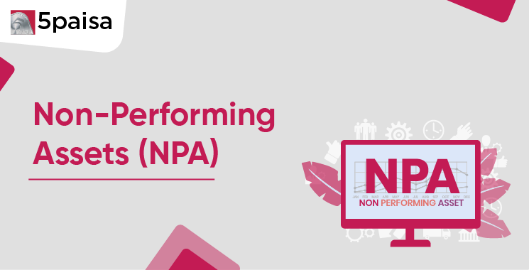 Non-Performing Assets (NPA)