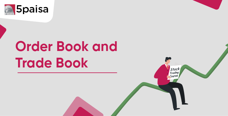 Order Book and Trade Book