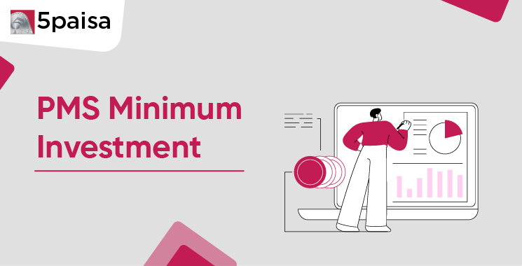 PMS Minimum Investment