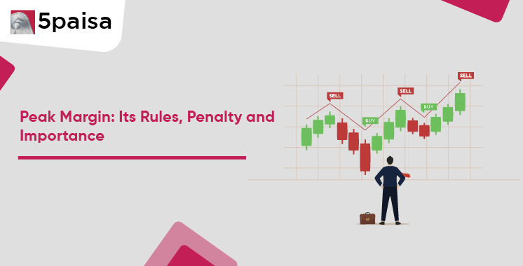 Peak Margin: Its Rules, Penalty and Importance
