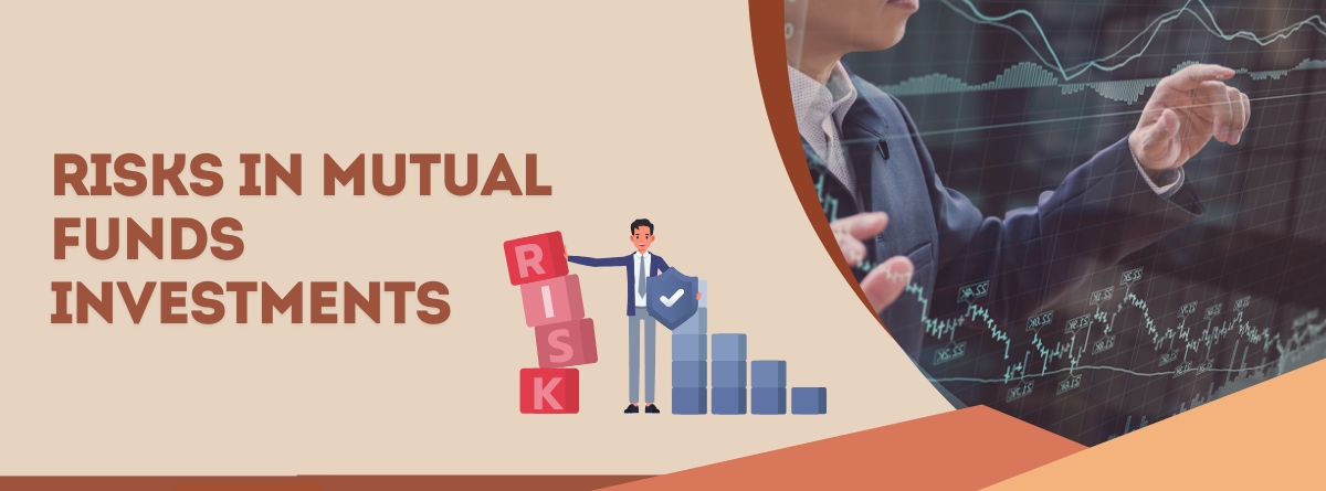 Risks in Mutual Funds Investments