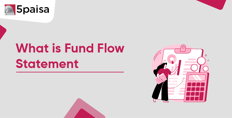 What is Fund Flow Statement?