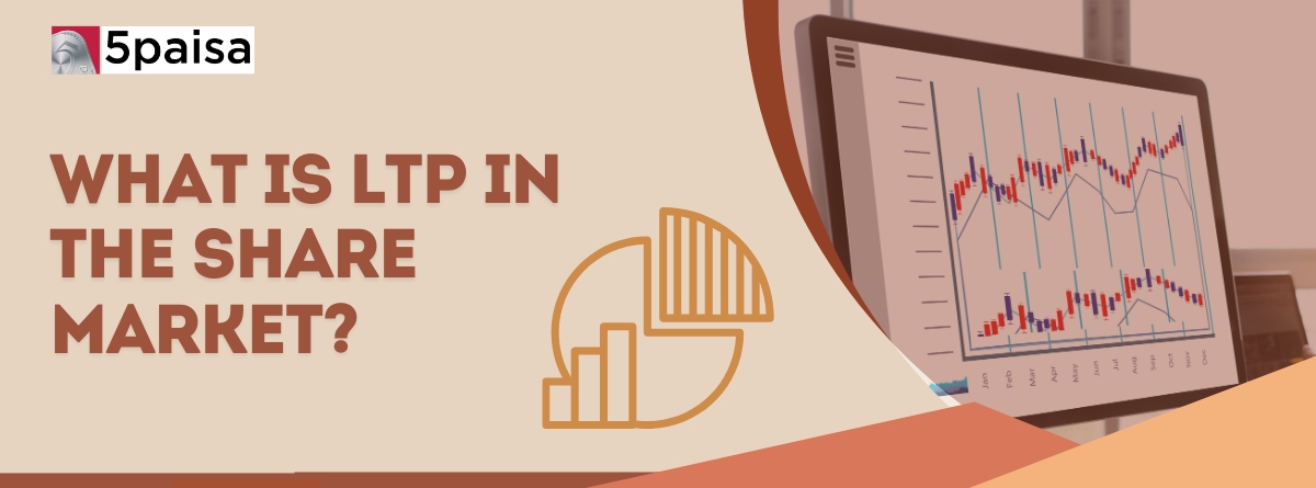 What is LTP in the share market?