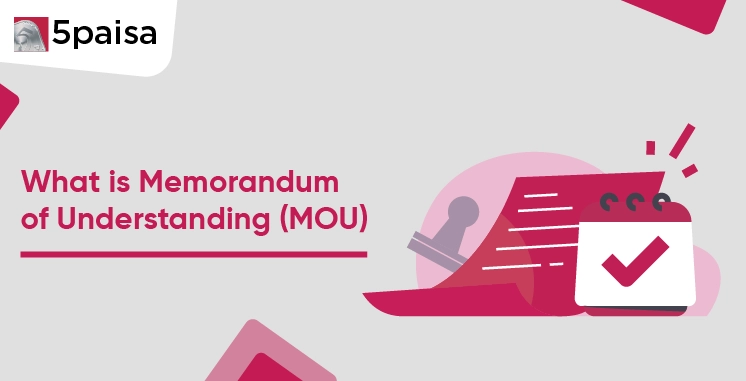 What is Memorandum of Understanding (MOU)
