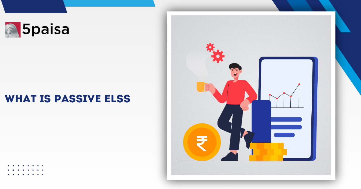 What is Passive ELSS? What is Passive ELSS?