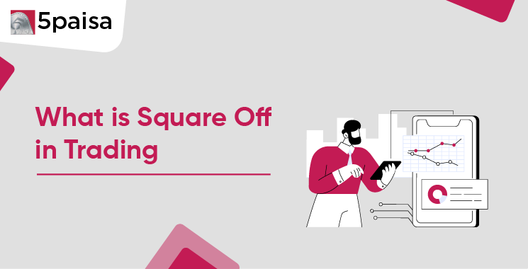 What is Square Off in Trading? What is Square Off in Trading?