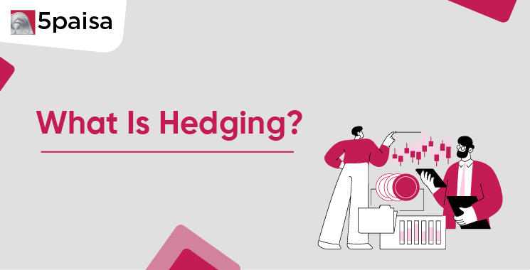 What Is Hedging?