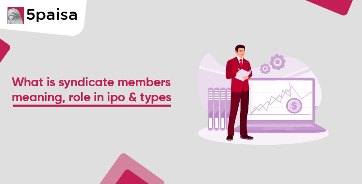 IPO Syndicate Members: Roles, Types & Key Functions