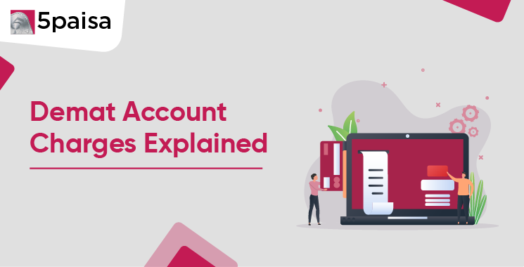 Demat Account Charges Explained