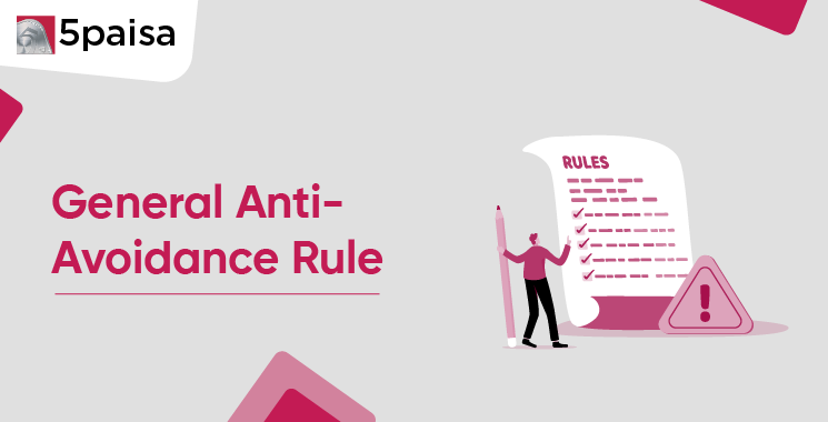 General Anti-Avoidance Rule (GAAR)