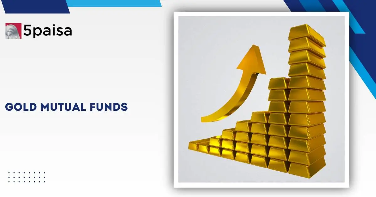 Basics of Gold Mutual Funds Basics of Gold Mutual Funds