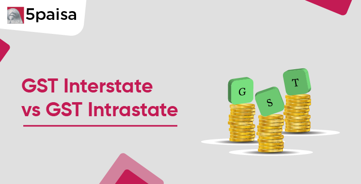 GST Interstate vs GST Intrastate