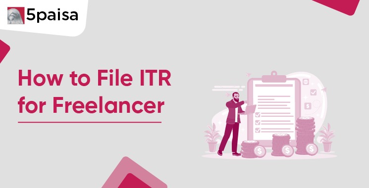 How to File ITR for Freelancer