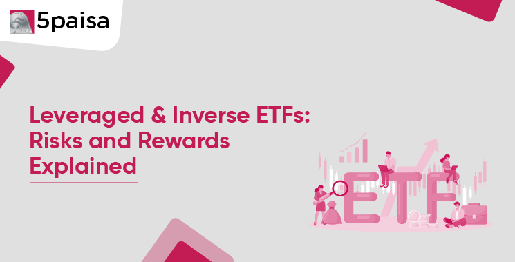 Leveraged & Inverse ETFs