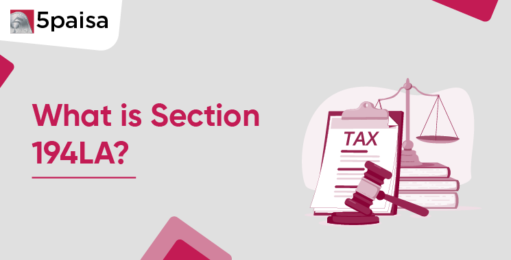 Section 194LA of Income Tax Act